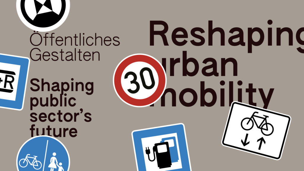 Öffentliches Gestalten: Shaping public sector’s future – Reshaping urban mobility