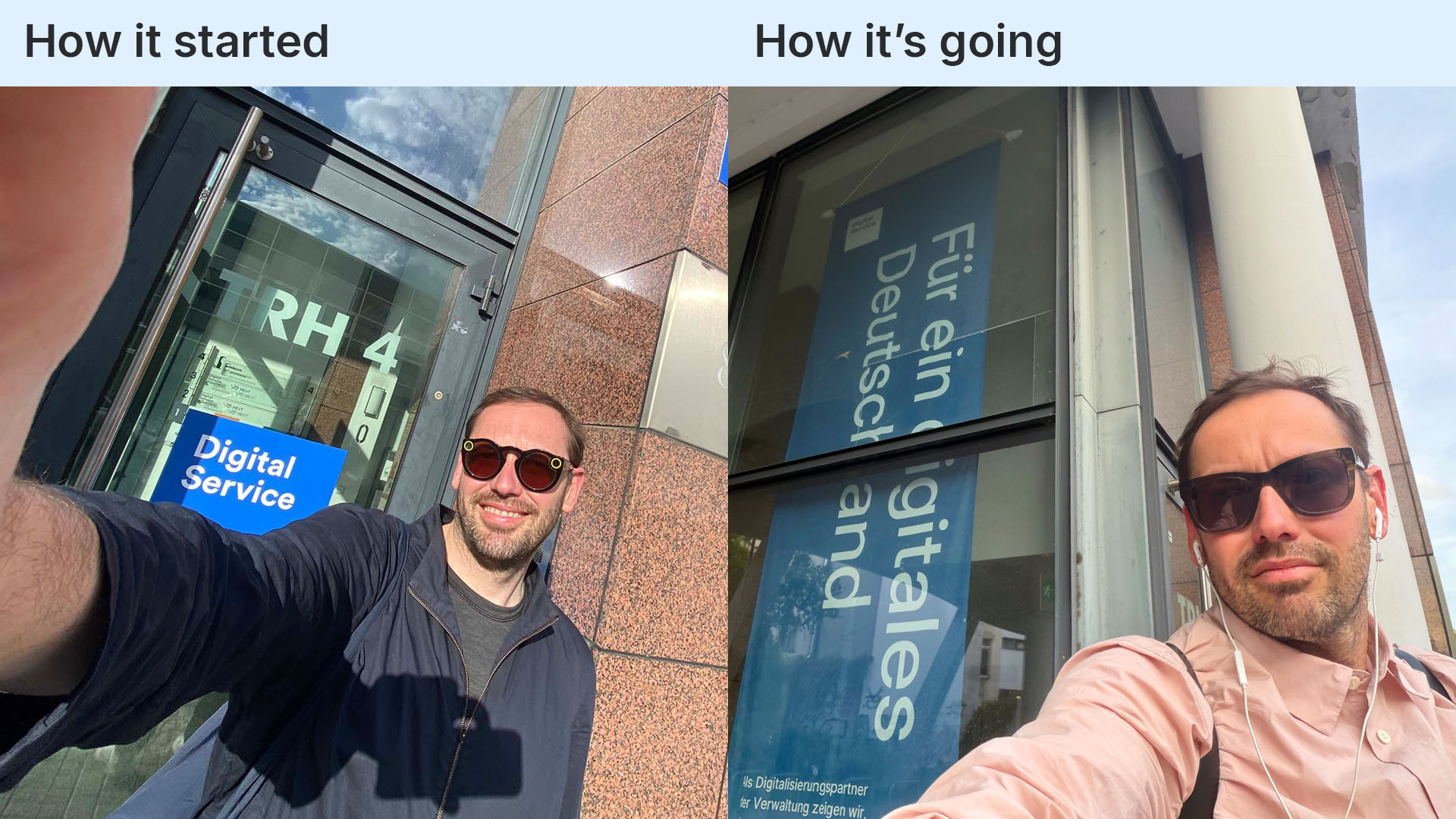 Activate to view larger image, 2 photographs of the same light-skinned middle-aged man wearing sunglasses and taking a selfie in front of the same building of DigitalService – titled ‘How it started’ on the left, ‘how it’s going’ on the right; he is smiling more on the left picture, with a more neutral expression on the right